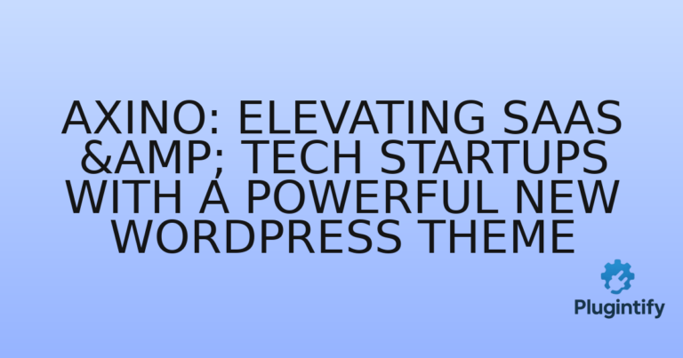 Read more about the article Axino: Elevating SaaS & Tech Startups with a Powerful New WordPress Theme