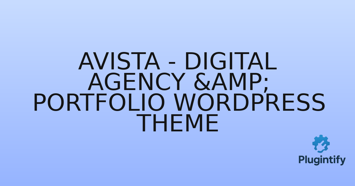 You are currently viewing Avista – Digital Agency & Portfolio WordPress Theme