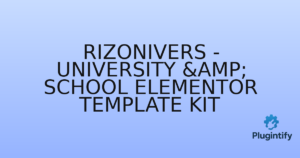 Read more about the article Rizonivers – University & School Elementor Template Kit