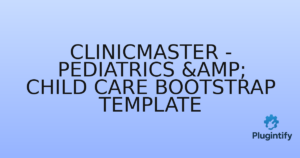 Read more about the article ClinicMaster – Pediatrics & Child Care Bootstrap Template