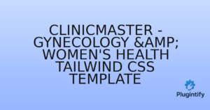 Read more about the article ClinicMaster – Gynecology & Women’s Health Tailwind CSS Template