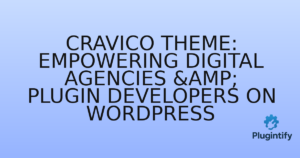 Read more about the article Cravico Theme: Empowering Digital Agencies & Plugin Developers on WordPress