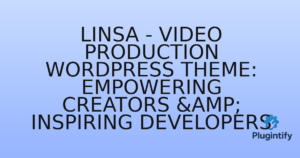 Read more about the article Linsa – Video Production WordPress Theme: Empowering Creators & Inspiring Developers