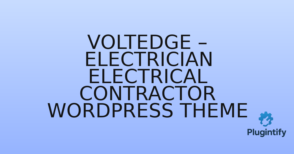 You are currently viewing VoltEdge – Electrician Electrical Contractor WordPress Theme