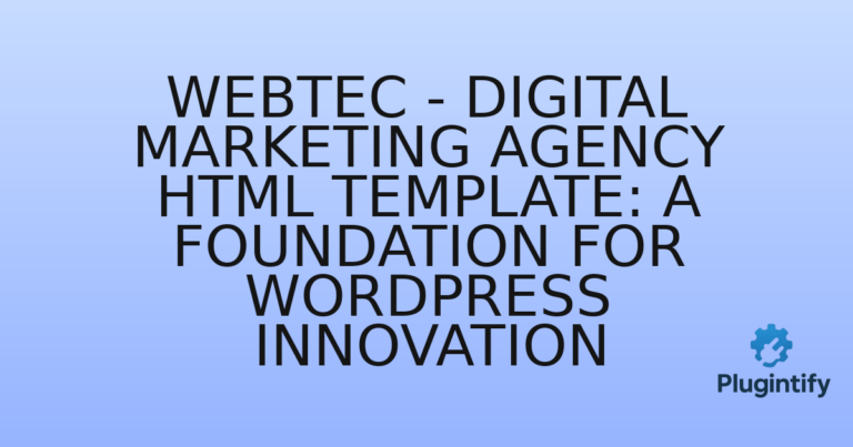 Read more about the article Webtec – Digital Marketing Agency HTML Template: A Foundation for WordPress Innovation