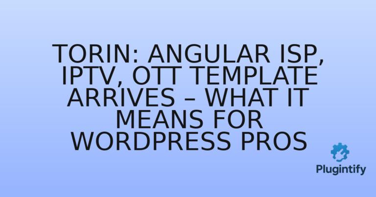 Read more about the article Torin: Angular ISP, IPTV, OTT Template Arrives – What it Means for WordPress Pros