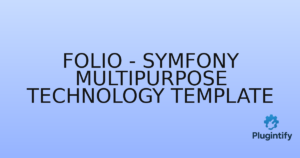 Read more about the article Folio – Symfony Multipurpose Technology Template