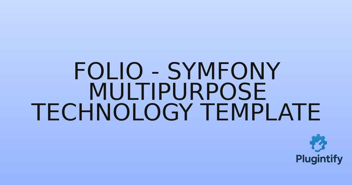 You are currently viewing Folio – Symfony Multipurpose Technology Template