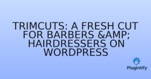 Read more about the article Trimcuts: A Fresh Cut for Barbers & Hairdressers on WordPress