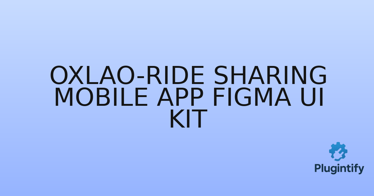 You are currently viewing Oxlao-Ride Sharing Mobile App Figma Ui Kit