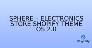 Read more about the article Sphere – Electronics Store Shopify Theme OS 2.0