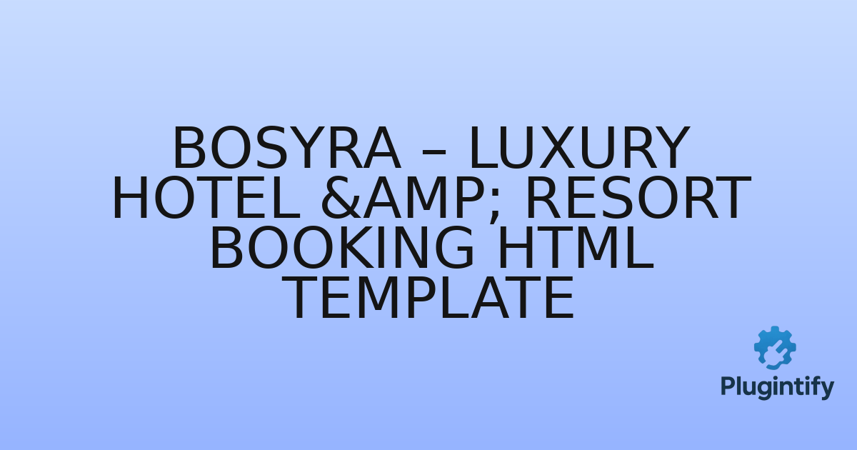 You are currently viewing Bosyra – Luxury Hotel & Resort Booking HTML Template