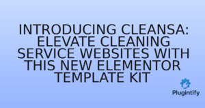 Read more about the article Introducing Cleansa: Elevate Cleaning Service Websites with This New Elementor Template Kit