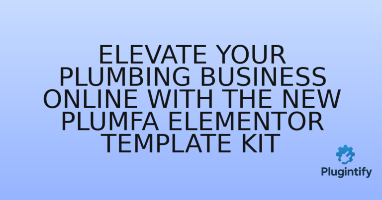 Read more about the article Elevate Your Plumbing Business Online with the New Plumfa Elementor Template Kit