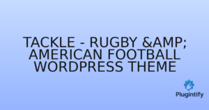 Read more about the article Tackle – Rugby & American Football WordPress Theme