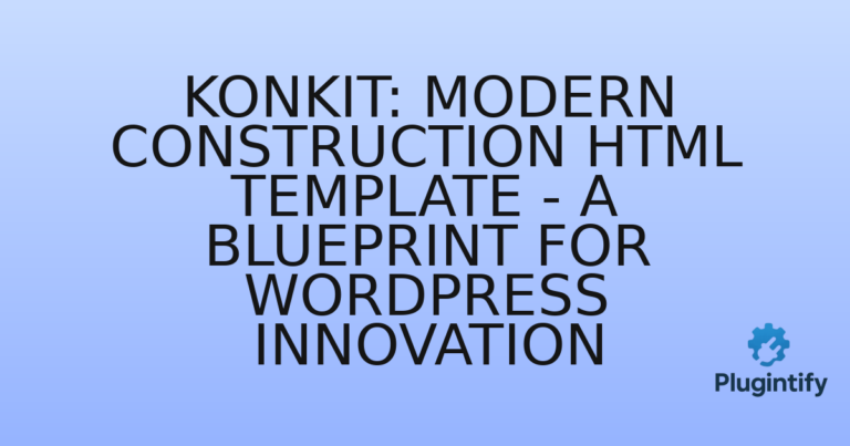 Read more about the article Konkit: Modern Construction HTML Template – A Blueprint for WordPress Innovation