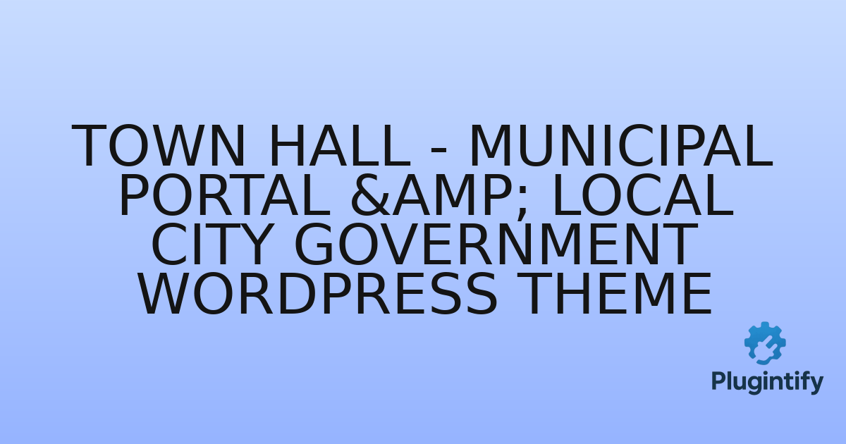 You are currently viewing Town Hall – Municipal Portal & Local City Government WordPress Theme