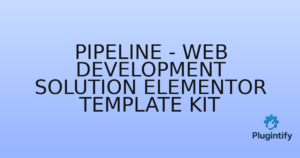 Read more about the article Pipeline – Web Development Solution Elementor Template Kit