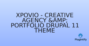 Read more about the article Xpovio – Creative Agency & Portfolio Drupal 11 Theme