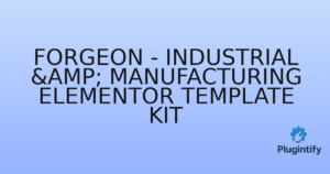 Read more about the article Forgeon – Industrial & Manufacturing Elementor Template Kit
