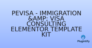 Read more about the article Pevisa – Immigration & Visa Consulting Elementor Template Kit