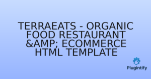 Read more about the article TerraEats – Organic Food Restaurant & Ecommerce HTML Template