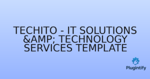 Read more about the article Techito – IT Solutions & Technology Services Template