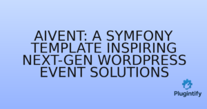 Read more about the article Aivent: A Symfony Template Inspiring Next-Gen WordPress Event Solutions