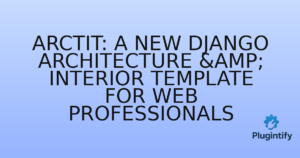Read more about the article Arctit: A New Django Architecture & Interior Template for Web Professionals