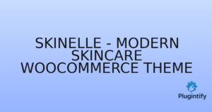 Read more about the article Skinelle – Modern Skincare WooCommerce Theme