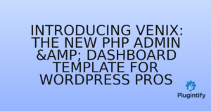 Read more about the article Introducing Venix: The New PHP Admin & Dashboard Template for WordPress Pros