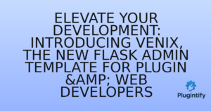 Read more about the article Elevate Your Development: Introducing Venix, the New Flask Admin Template for Plugin & Web Developers