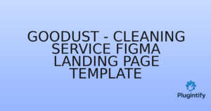 Read more about the article Goodust – Cleaning Service Figma Landing Page Template