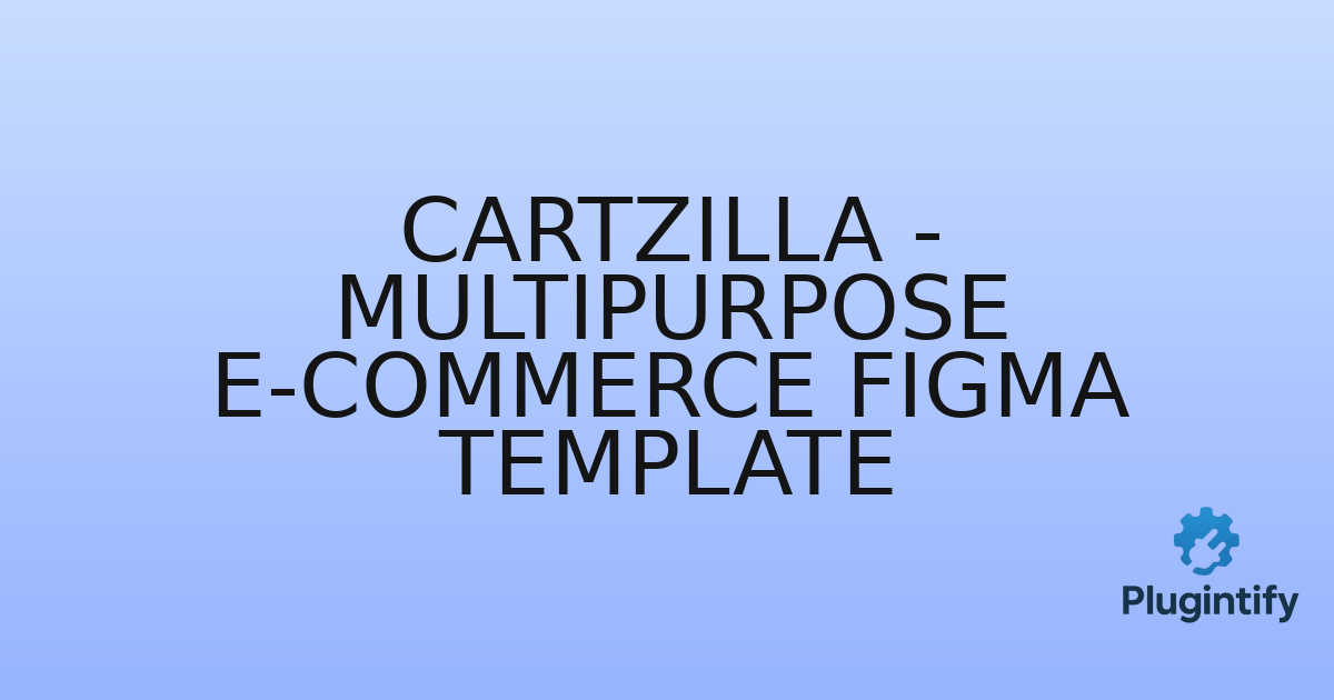 You are currently viewing Cartzilla – Multipurpose E-Commerce Figma Template