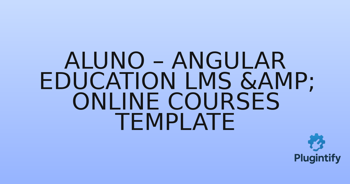 You are currently viewing Aluno – Angular Education LMS & Online Courses Template