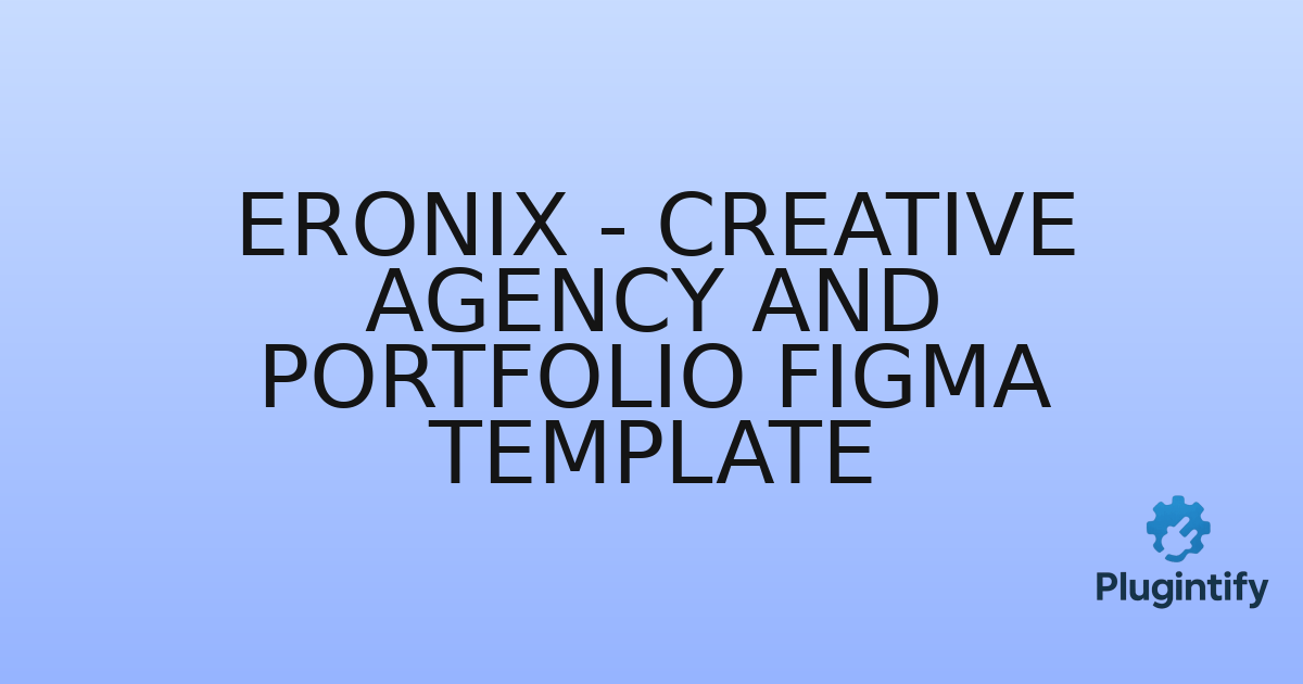You are currently viewing Eronix – Creative Agency and Portfolio Figma Template