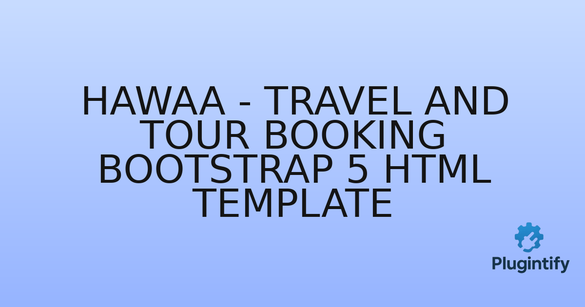 You are currently viewing Hawaa – Travel and Tour Booking Bootstrap 5 HTML Template