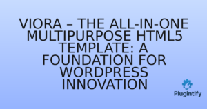 Read more about the article Viora – The All-in-One Multipurpose HTML5 Template: A Foundation for WordPress Innovation