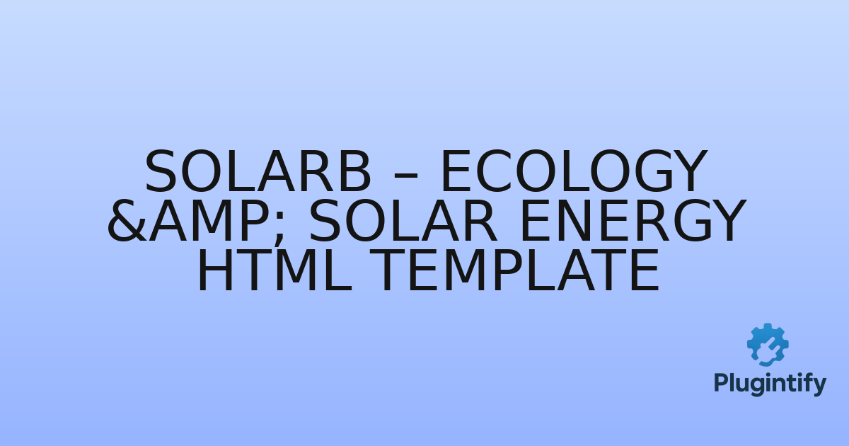 You are currently viewing Solarb – Ecology & Solar Energy HTML Template