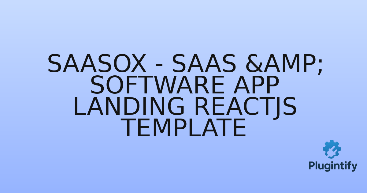 You are currently viewing SaasoX – SaaS & Software App Landing ReactJs Template