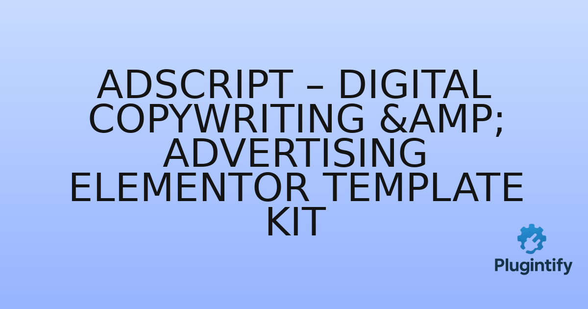 You are currently viewing Adscript – Digital Copywriting & Advertising Elementor Template Kit