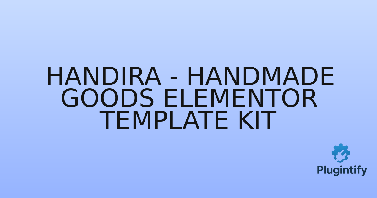 You are currently viewing Handira – Handmade Goods Elementor Template Kit