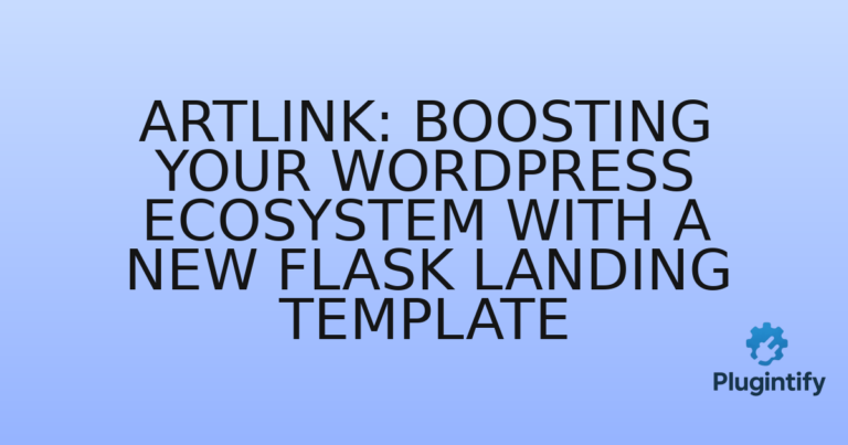 Read more about the article Artlink: Boosting Your WordPress Ecosystem with a New Flask Landing Template