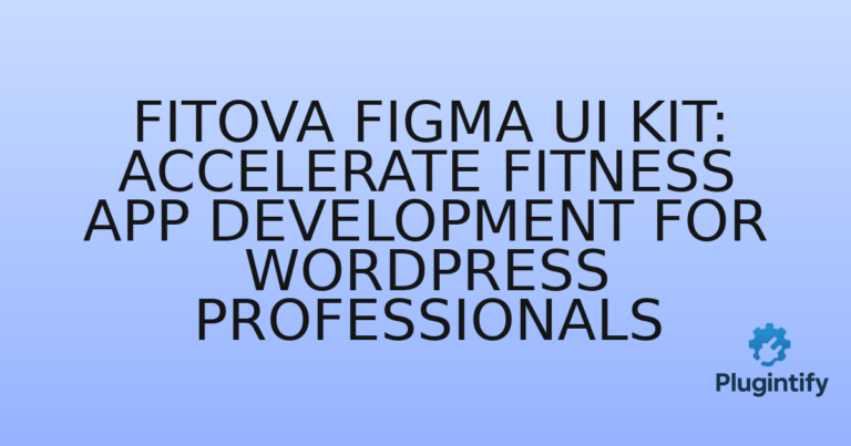 Read more about the article Fitova Figma UI Kit: Accelerate Fitness App Development for WordPress Professionals