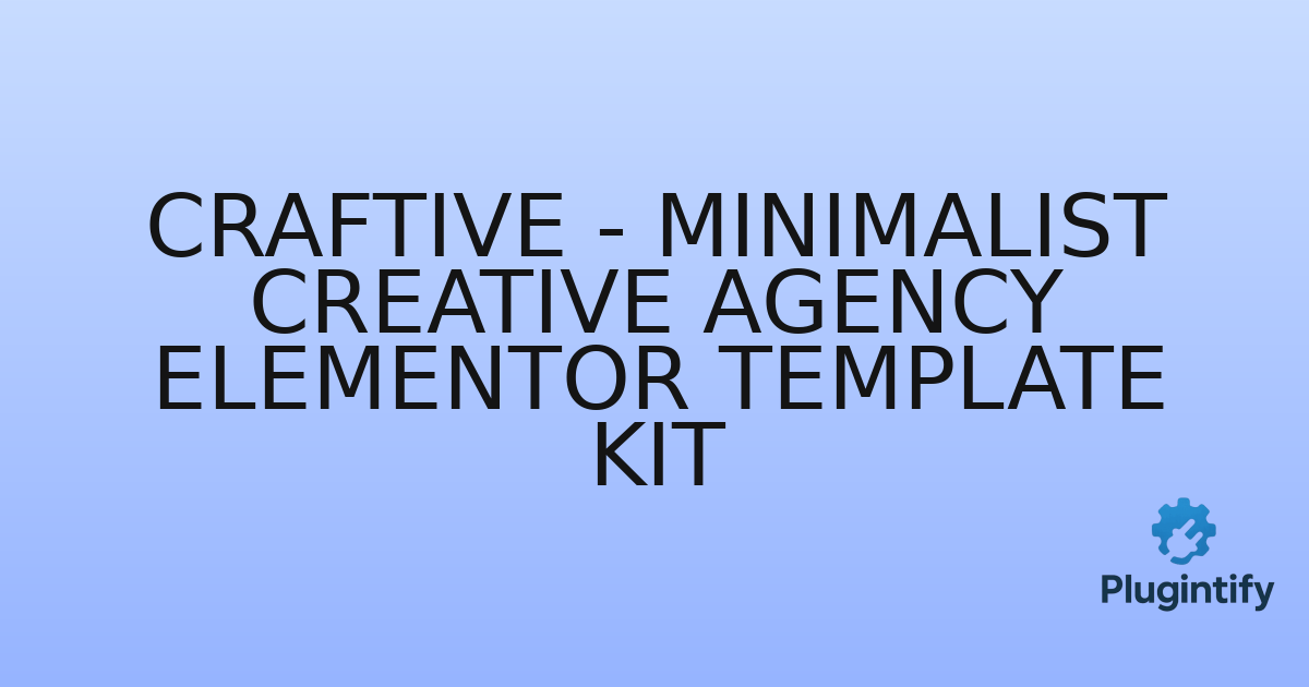 You are currently viewing Craftive – Minimalist Creative Agency Elementor Template Kit