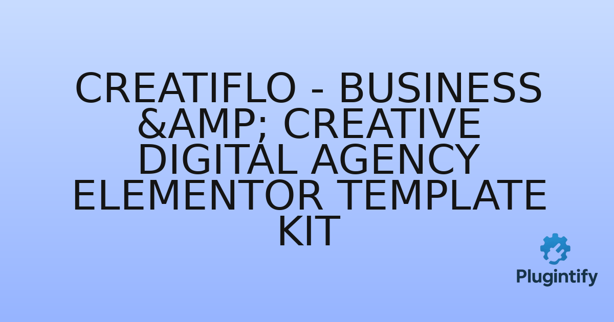 You are currently viewing Creatiflo – Business & Creative Digital Agency Elementor Template Kit