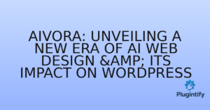 Read more about the article Aivora: Unveiling a New Era of AI Web Design & Its Impact on WordPress