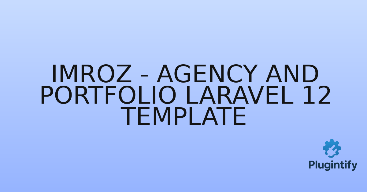 You are currently viewing Imroz – Agency and Portfolio Laravel 12 Template
