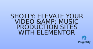 Read more about the article Shotly: Elevate Your Video & Music Production Sites with Elementor