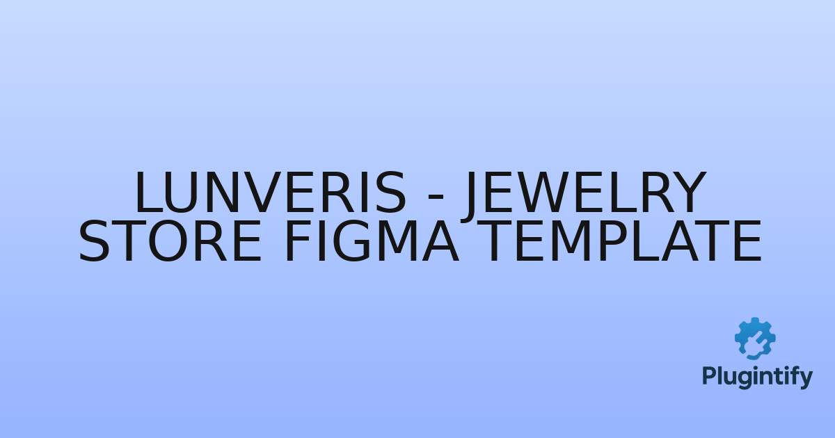 You are currently viewing Lunveris – Jewelry Store Figma Template